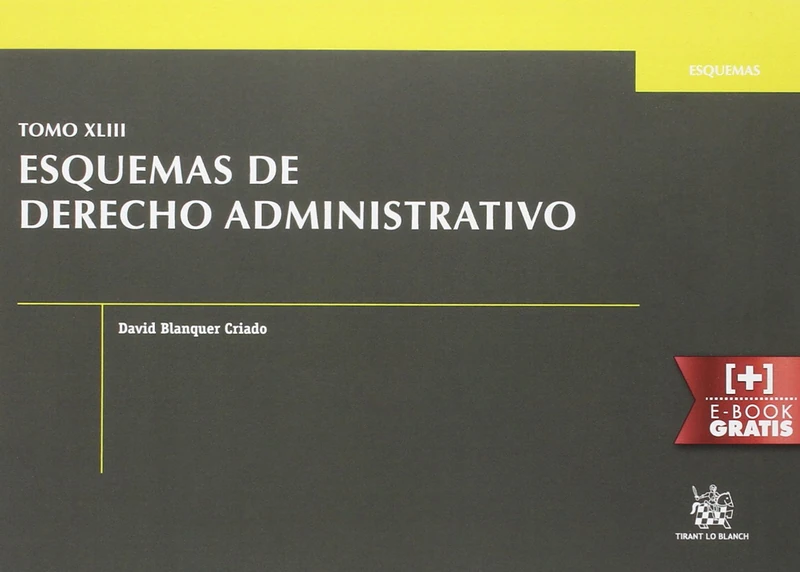 Tomo XLIII Esquemas de Derecho Administrativo