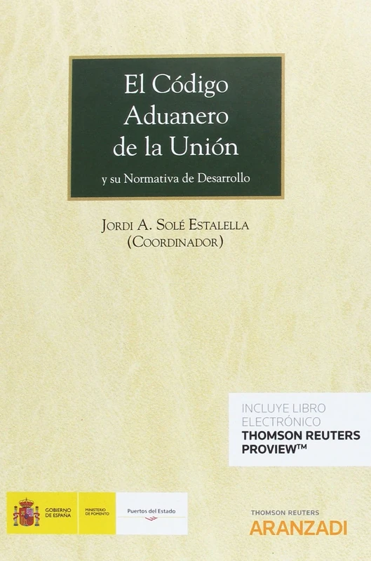 El Código Aduanero de la Unión (Papel + e-book): y su normativa de desarrollo: 881 (Gran Tratado)