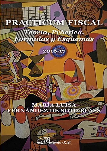 Practicum fiscal. Teoría, práctica, fórmulas y esquemas