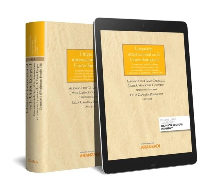 Litigación internacional en la Unión Europea I (Papel + e-book): Competencia judicial y validez de resoluciones en materia civil y mercantil en la ... Reglamento Bruselas I Bis: 893 (Gran Tratado) - Image 1