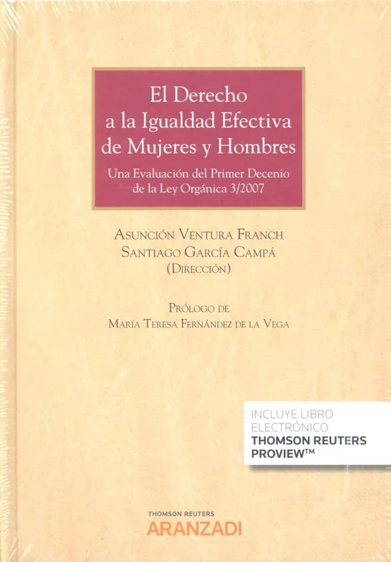 El derecho a la igualdad efectiva de mujeres y hombres (Papel + e-book): Una evaluación del primer decenio de la Ley Orgánica 3/2007: 995 (Gran Tratado) - Image 1
