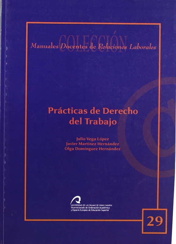 Prácticas de derecho del trabajo (Manual docente de teleformación de Relaciones Laborales, Band 29)