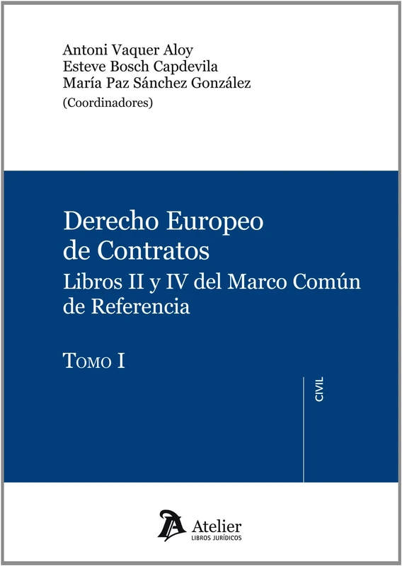 Derecho europeo de los contratos.: Libros II y IV del Marco Común de Referencia: 2 (Atelier Civil) - Image 1