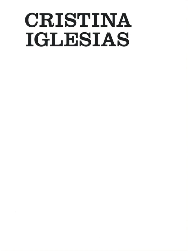 Cristina Iglesias: Artist's Portfolio (Cuaderno De Artista / Artist's Sketchbook)
