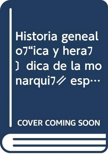 Historia genealógica y heráldica de la monarquía española, Casa Real y grandes de España, vol. 1 - Image 1