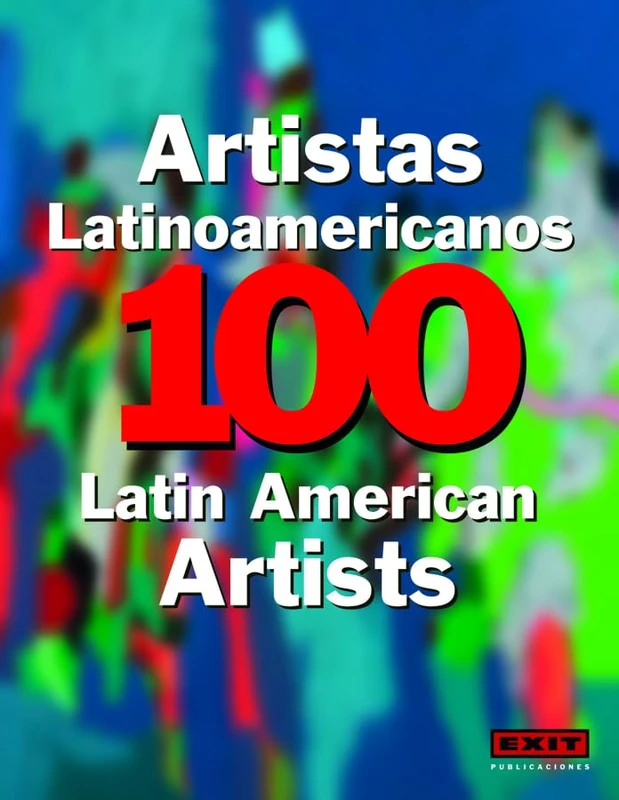 100 Latin American Artists (Colección 100)