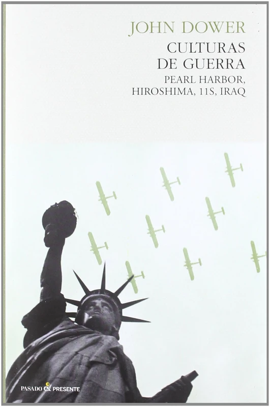 Culturas de guerra / Cultures of War: Pearl Harbor, Hiroshima, 11-s, Iraq