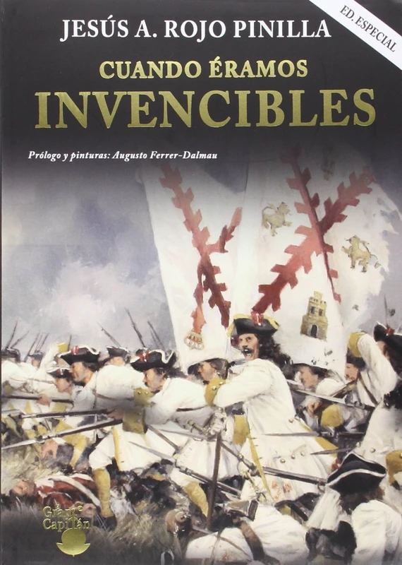 CUANDO ÉRAMOS INVENCIBLES EDICIÓN ESPECIAL: Un.ibro que descubre a los héroes olvidados de nuestra historia - Image 1