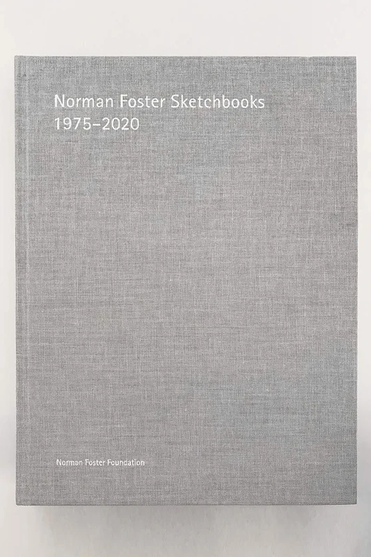 Norman Foster - Sketchbooks 1975-2020