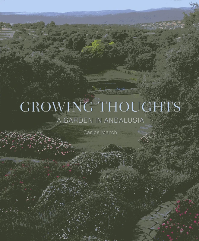 Growing Thoughts: a Garden in Andalusia - Image 1