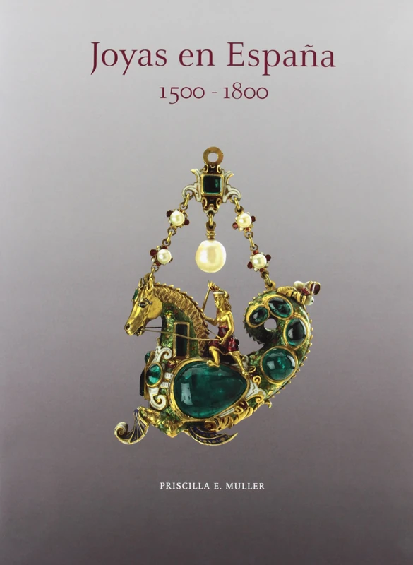 Joyas En Espana, 1500-1800 (Otras publicaciones)