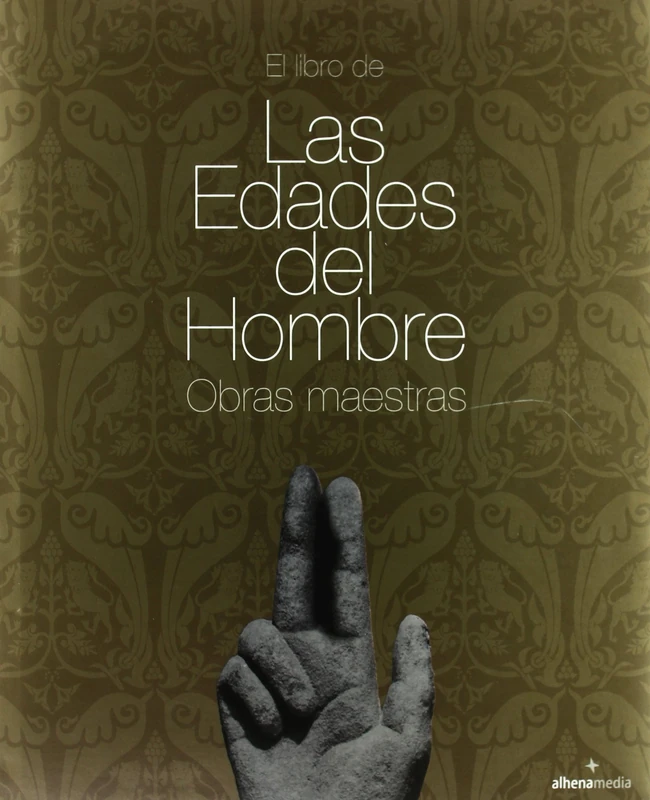 El libro de Las Edades del Hombre. Obras maestras