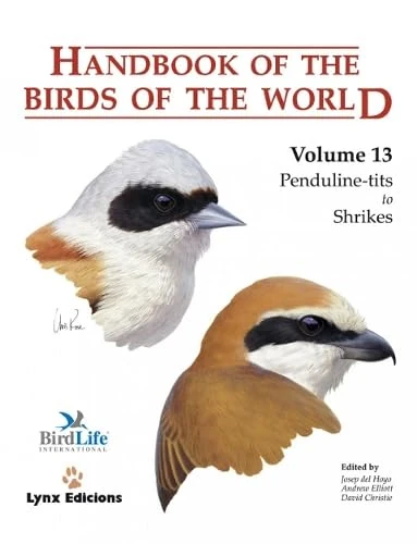 Handbook of the Birds of the World. Vol.13: v. 13: Penduline-tits to Shrikes