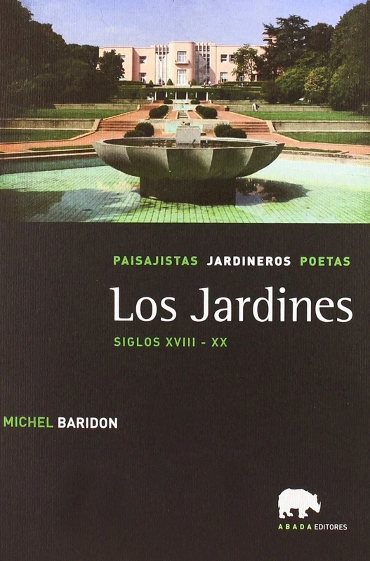 Los jardines: Vol. 3: siglos XVIII-XX (Lecturas de paisaje)