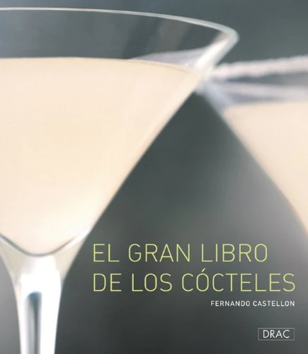 El gran libro de los cocteles / The Great Book of Cocktails