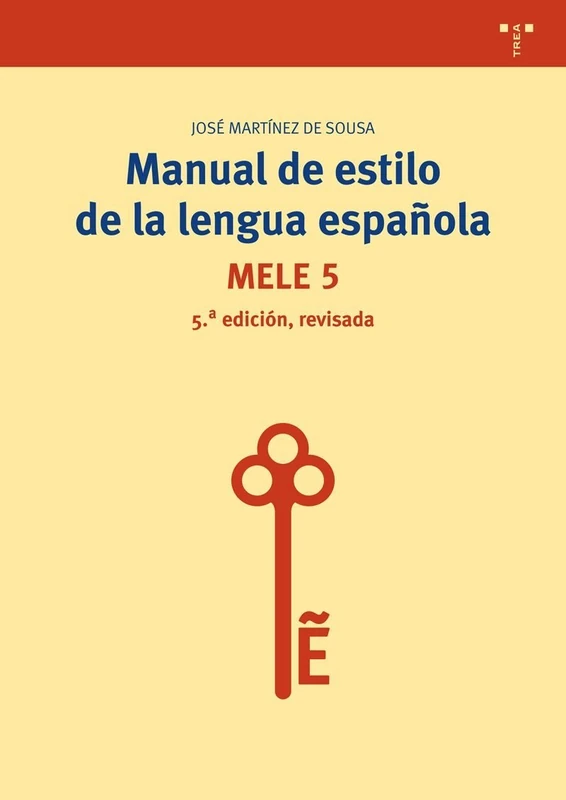Manual de estilo de la lengua española (5ª edición, revisada) (Biblioteconomía y Administración cultural)