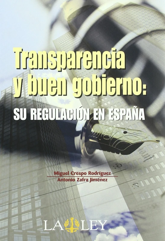 Transparencia y buen gobierno : su regulación en España