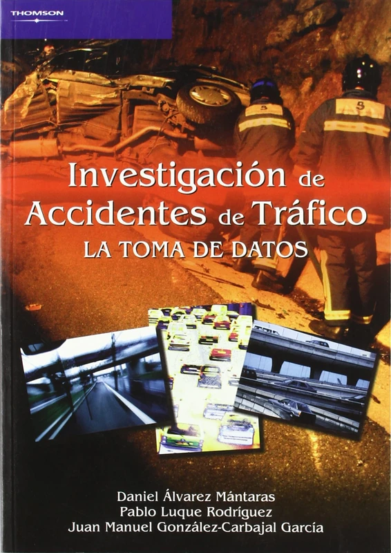 Investigacion de Accidentes de Trafico. La Toma de Datos (Automoción)