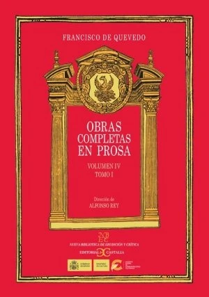 Obras completas en prosa. Volumen IV: Tratados morales. Tomo I (NUEVA BIBLIOTECA DE ERUDICION Y CRITICA)