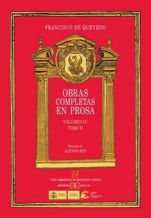 Obras completas en prosa. Volumen IV: Tratados morales. Tomo II (NUEVA BIBLIOTECA DE ERUDICION Y CRITICA)