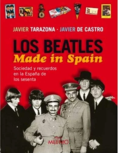 Los Beatles. Made in Spain: Sociedad y recuerdos en la España de los sesenta (Música) - Image 1