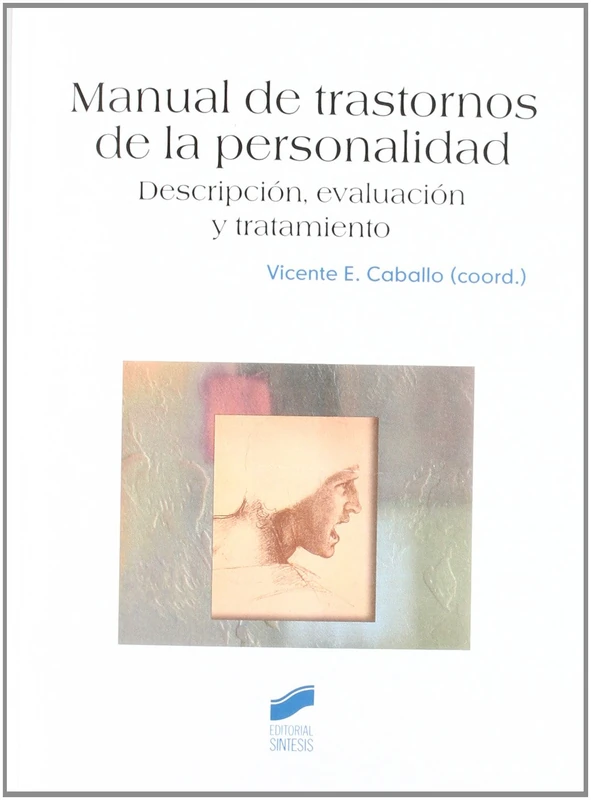 Manual de trastornos de la personalidad: descripción, evaluación y tratamiento: 5022014 (Psicología. Manuales prácticos)