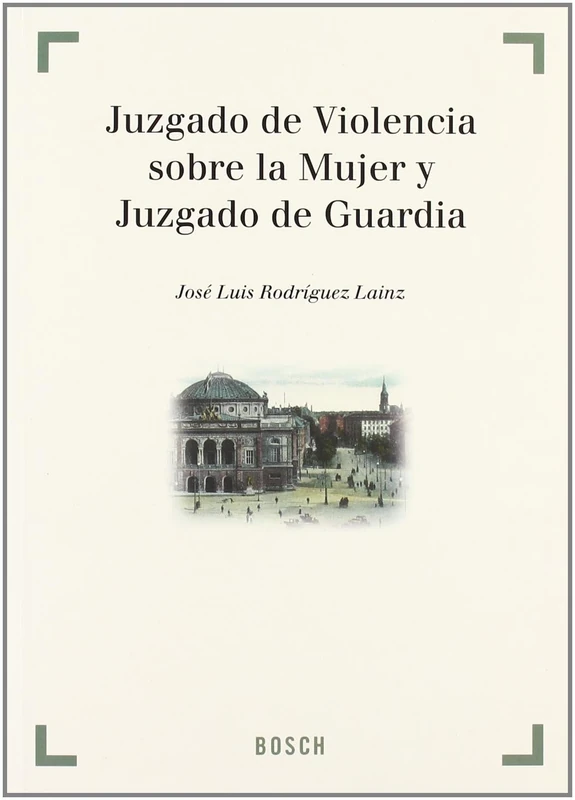 Juzgado de violencia sobre la mujer y juzgado de guardia