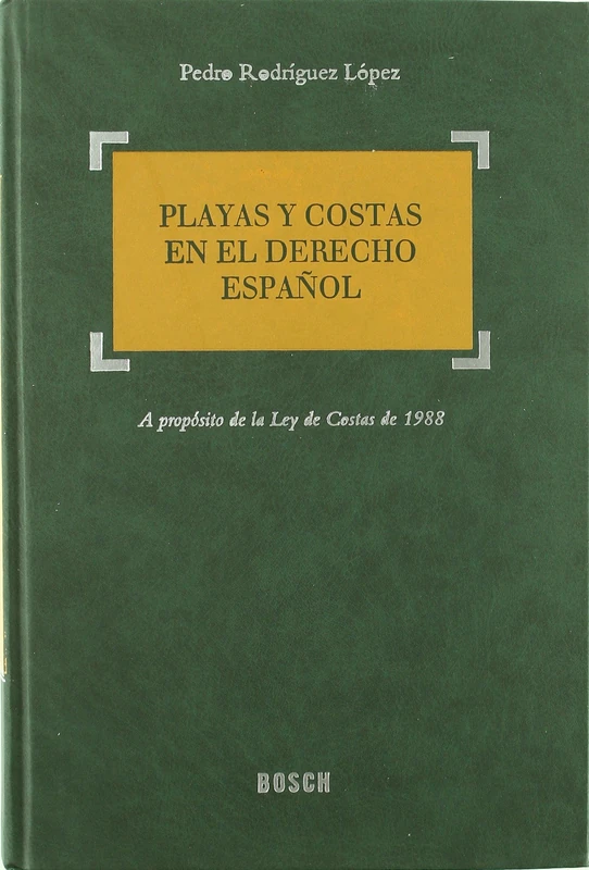 Playas y costas en el derecho espanol - Bosch Book