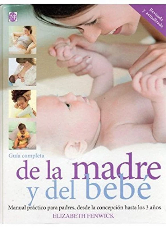 GUÍA COMPLETA DE LA MADRE Y EL BEBÉ