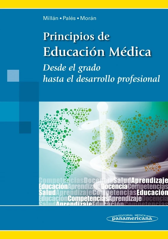 Principios Educaci n M dica: Desde el grado hasta el desarrollo profesional