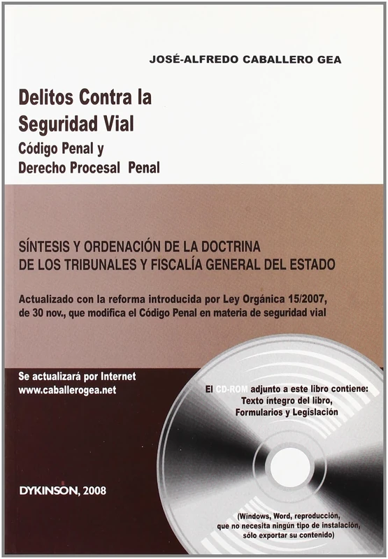 Delitos contra la seguridad vial. Codigo penal y Derecho Procesal Penal: Actualizado con la reforma introducida por la Ley Organica 15/2007, de 30 de ... el C¢digo penal en materia de Seguridad vial