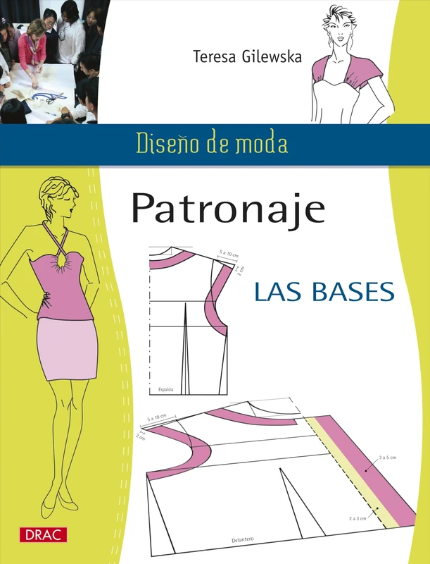 Patronaje, las bases / Pattern, the Basis: 1 (Diseño de moda / Fashion Design)