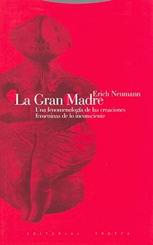 La Gran Madre: Una fenomenología de las creaciones femeninas de lo inconsciente (Estructuras y procesos. Religión) - Image 1