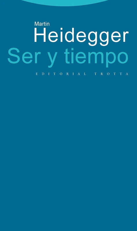 Ser y tiempo (Estructuras y Procesos) - Trotta Philosophy