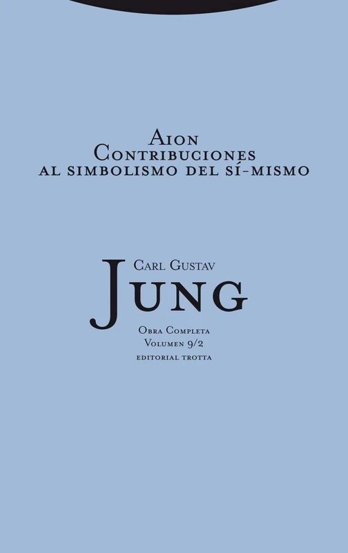 Aion: Contribuciones al simbolismo del sí-mismo. Volumen 9/2 (Obra Completa Carl Gustav Jung)
