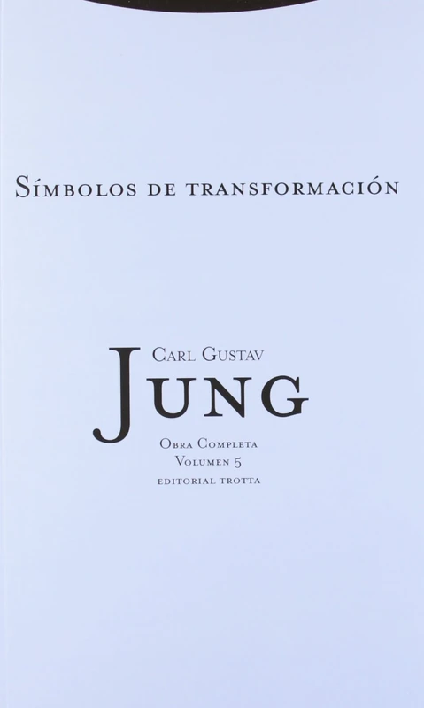 Símbolos de transformación: 5 (Obra Completa de Carl Gustav Jung)