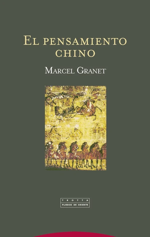 El pensamiento chino (Pliegos de Oriente)