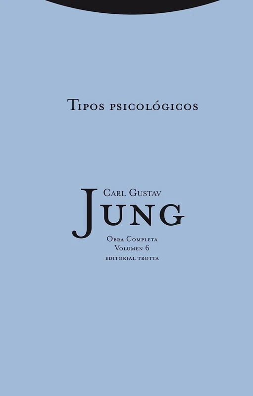 Tipos psicológicos: Vol.6 (Obra Completa de Carl Gustav Jung)