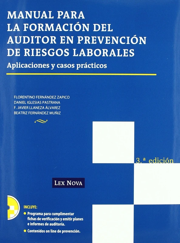 Manual para la formación del auditor en prevención de riesgos laborales. Aplicaciones y casos prácticos (Monografía)