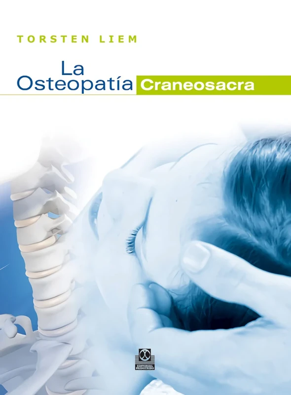 Osteopatía Craneosacra / Craniosacral Osteopathy: Manual práctico / A Practical Manual