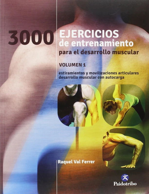 3000 Ejercicios de entrenamiento para el desarrollo muscular. Vol.1 (Deportes)