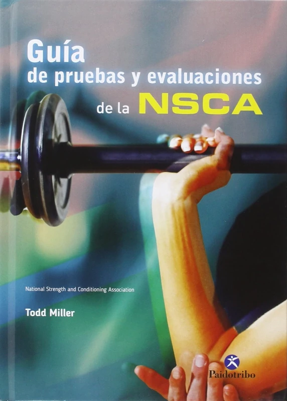 Guía de pruebas y evaluaciones de la NSCA (Deportes)