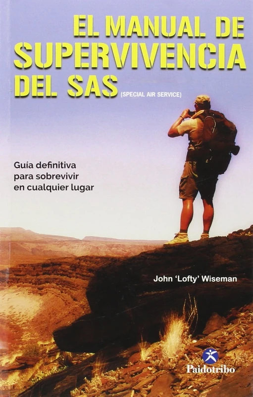 Manual de supervivencia del SAS, El: Guía definitiva para sobrevivir en cualquier lugar (Deportes)