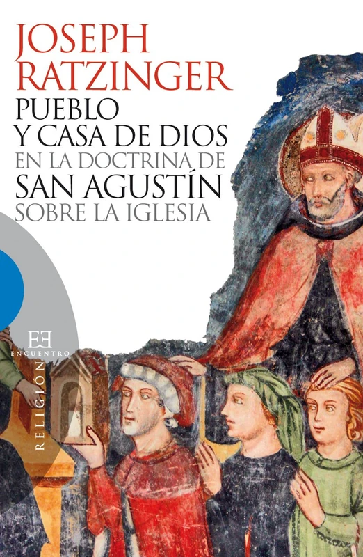 Pueblo y casa de Dios / People and House of God: En La Docrtina De San Augustin Sobre La Iglesia / in the Doctrine of St. Augustine's Church: 451 (Ensayo)