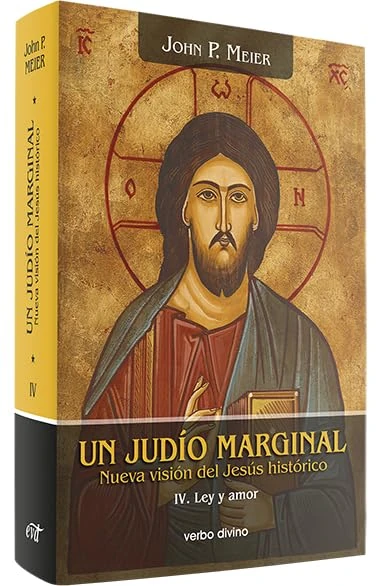 Un judío marginal. Nueva visión del Jesús histórico IV: Ley y amor (Estudios Bíblicos)