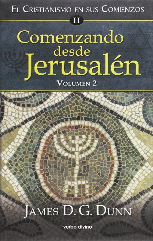 Comenzando desde Jerusalén - 2: El cristianismo en sus comienzos ii (Estudios bíblicos)