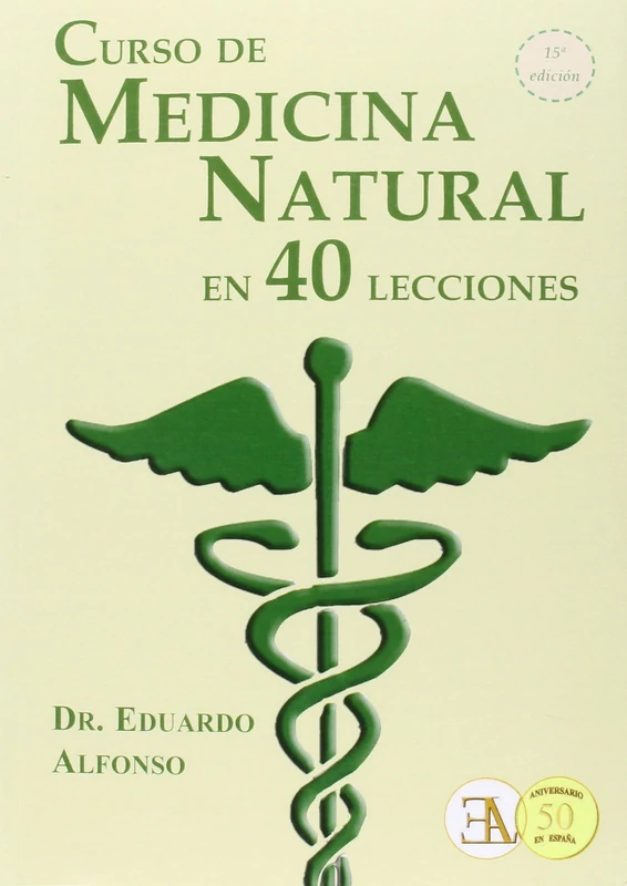 CURSO DE MEDICINA NATURAL EN 40 LECCIONES (CLASICOS DE LA SALUD NATURAL)