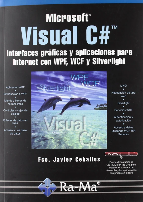 Visual C#. Interfaces gráficas y aplicaciones para Internet con WPF, WCF y Silverlight
