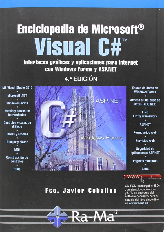 Enciclopedia de Microsoft Visual C#. Interfaces gráficas y aplicaciones para Internet con Windows Forms y ASP.NET. 4ª Ed.