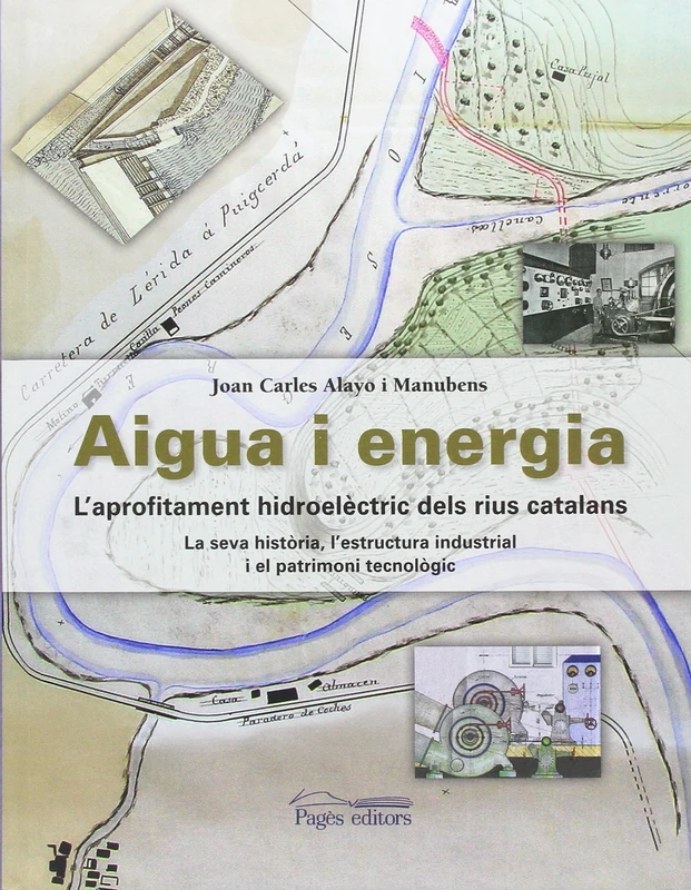 Aigua i energia: L'aprofitament hidroelèctric dels rius catalans (Visió)